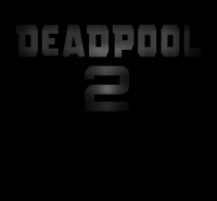 DEADPOOL 2